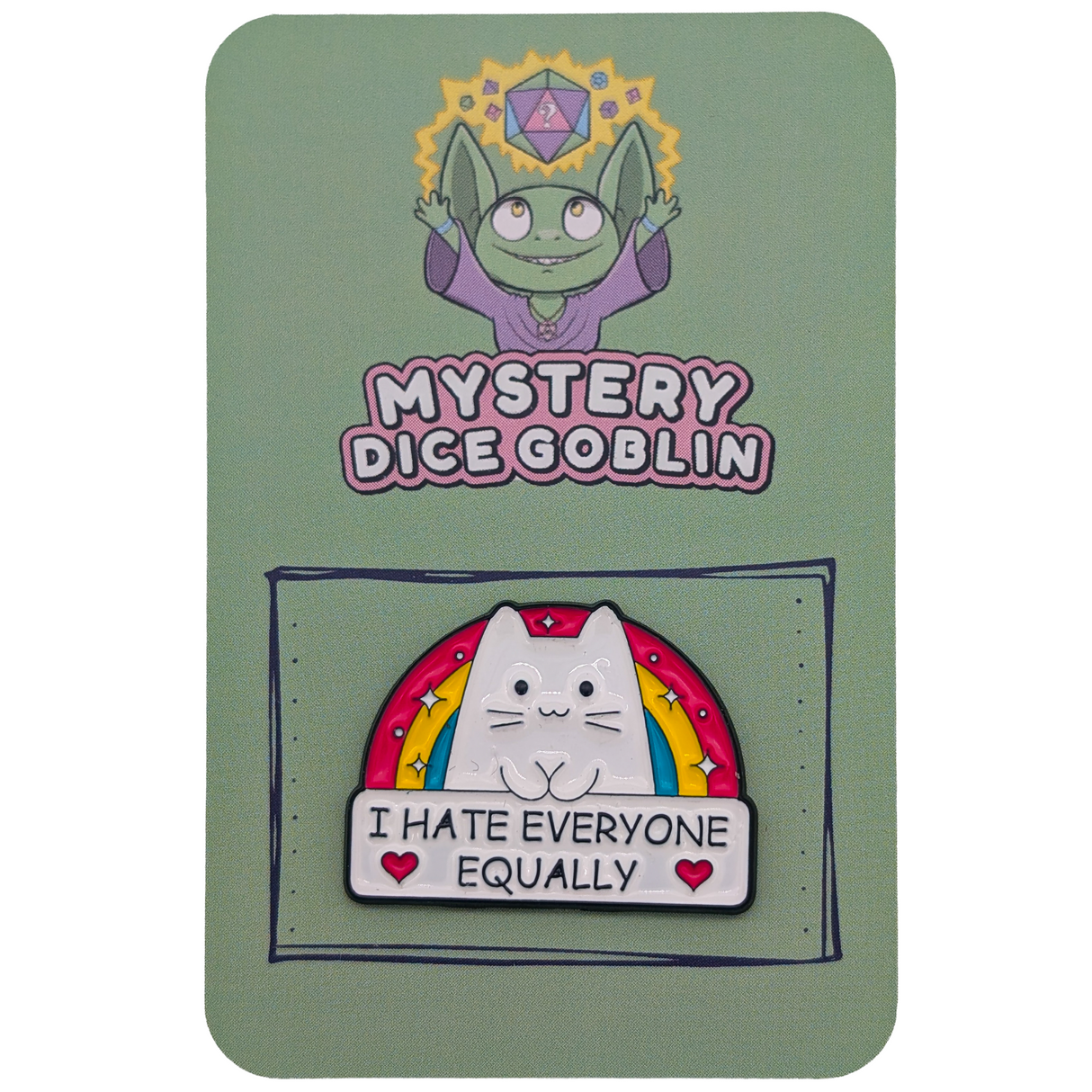 I Hate Everyone Equally Cat Pin